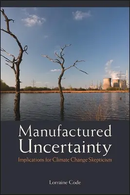 Incertezza prodotta - Manufactured Uncertainty
