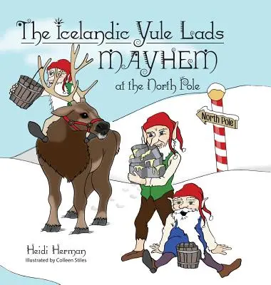 Il caos degli Yule Lads islandesi al Polo Nord - The Icelandic Yule Lads Mayhem at the North Pole