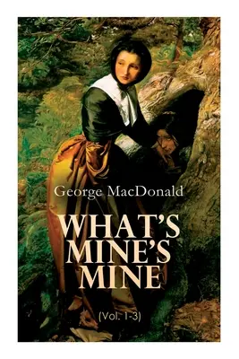 Ciò che è mio è mio (Vol. 1-3): L'ultima canzone dell'Highlander (Edizione completa) - What's Mine's Mine (Vol. 1-3): The Highlander's Last Song (Complete Edition)