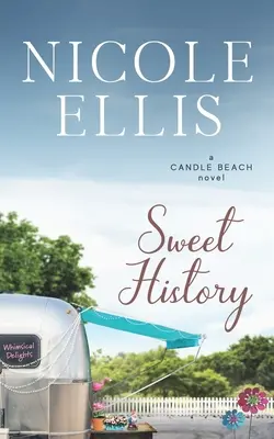 Dolce storia: Un dolce romanzo di Candle Beach - Sweet History: A Candle Beach Sweet Romance