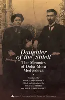 Figlia dello Shtetl: le memorie di Doba-Mera Medvedeva - Daughter of the Shtetl: The Memoirs of Doba-Mera Medvedeva
