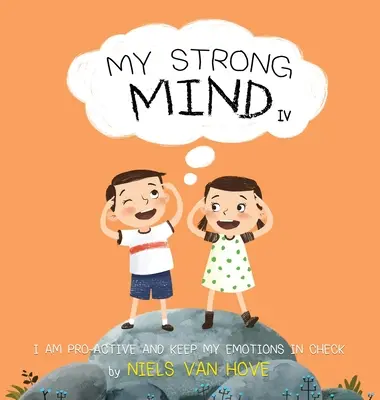 La mia mente forte IV: sono proattivo e tengo sotto controllo le mie emozioni - My Strong Mind IV: I am Pro-active and Keep my Emotions in Check