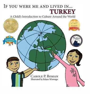 Se fossi io e vivessi in... Turchia: Introduzione di un bambino alle culture del mondo - If You Were Me and Lived in... Turkey: A Child's Introduction to Culture Around the World