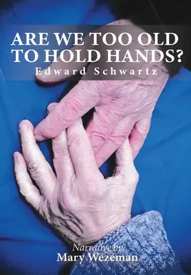 Siamo troppo vecchi per tenerci per mano? - Are we too old to hold hands?