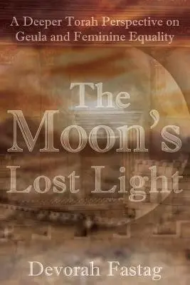 La luce perduta della luna: Redenzione e uguaglianza femminile - The Moon's Lost Light: Redemption and Feminine Equality