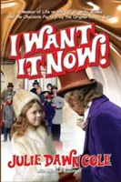 Lo voglio adesso! Memorie di vita sul set di Willy Wonka e la fabbrica di cioccolato (hardback) - I Want it Now! A Memoir of Life on the Set of Willy Wonka and the Chocolate Factory (hardback)