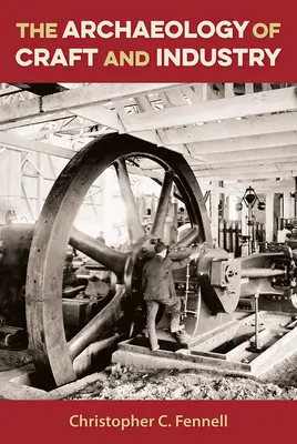 Archeologia dell'artigianato e dell'industria - The Archaeology of Craft and Industry