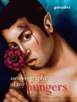 Autobiografia dei miei affamati - Autobiography of My Hungers