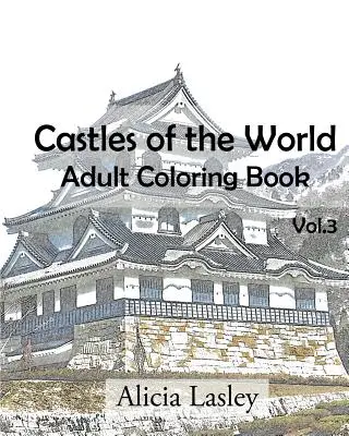 Castelli del mondo: Libro da colorare per adulti Vol.3: Schizzi di castelli da colorare - Castles of the World: Adult Coloring Book Vol.3: Castle Sketches For Coloring