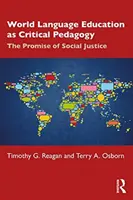 L'educazione alle lingue straniere come pedagogia critica: La promessa della giustizia sociale - World Language Education as Critical Pedagogy: The Promise of Social Justice