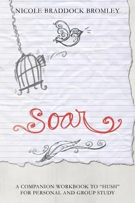 Librarsi: Un libro di lavoro complementare a Hush per lo studio personale e di gruppo - Soar: A Companion Workbook to Hush for Personal and Group Study