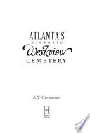 Il cimitero storico Westview di Atlanta - Atlanta's Historic Westview Cemetery