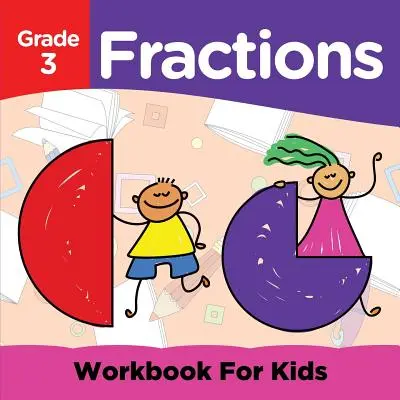 Frazioni di grado 3: Libro di lavoro per bambini (Libri di matematica) - Grade 3 Fractions: Workbook For Kids (Math Books)