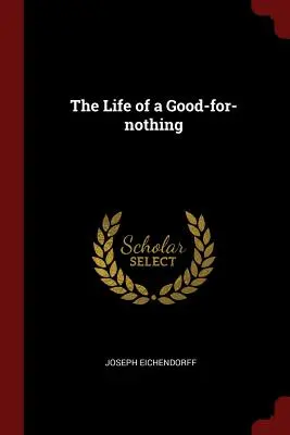La vita di un buono a nulla - The Life of a Good-For-Nothing