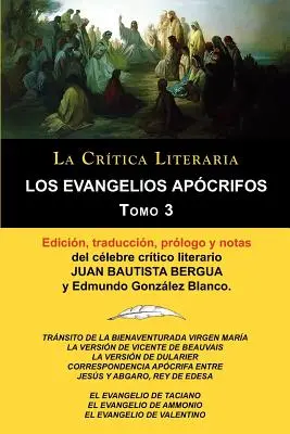 I Vangeli Apocrifi Volume 3, Raccolta di critica letteraria del celebre critico letterario Juan Bautista Bergua, Edizioni Iberiche - Los Evangelios Apocrifos Tomo 3, Coleccion La Critica Literaria Por El Celebre Critico Literario Juan Bautista Bergua, Ediciones Ibericas