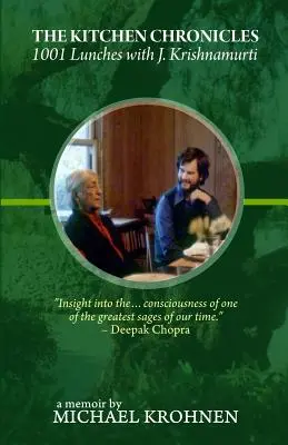 Le cronache della cucina: 1001 pranzi con J. Krishnamurti - The Kitchen Chronicles: 1001 Lunches with J. Krishnamurti