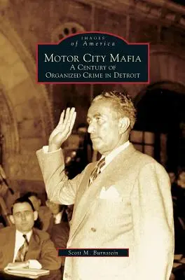 Motor City Mafia: un secolo di criminalità organizzata a Detroit - Motor City Mafia: A Century of Organized Crime in Detroit