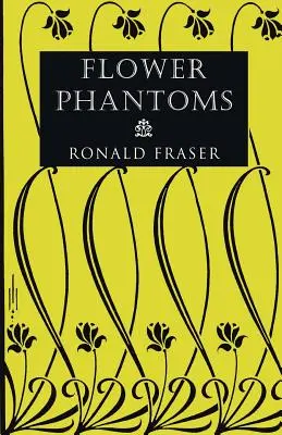 Fantasmi floreali - Flower Phantoms