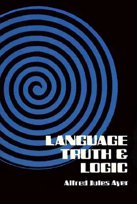 Linguaggio, verità e logica - Language, Truth and Logic