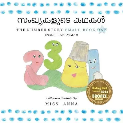 La storia dei numeri 1 സംഖ്യകളുടെ കഥകൾ: Piccolo libro uno inglese-malese - The Number Story 1 സംഖ്യകളുടെ കഥകൾ: Small Book One English-Malayal