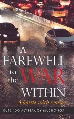 Un addio alla guerra interiore: Una battaglia con la realtà - A Farewell To The War Within: A Battle with Reality