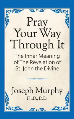 Pregare per superare il problema - Pray Your Way Through It