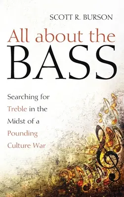 Tutto sui bassi: alla ricerca degli acuti nel mezzo di una guerra culturale martellante - All about the Bass: Searching for Treble in the Midst of a Pounding Culture War