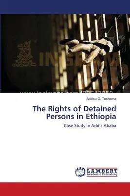 I diritti delle persone detenute in Etiopia - The Rights of Detained Persons in Ethiopia