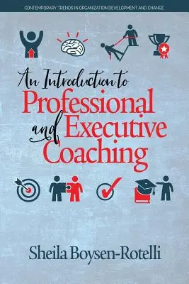 Introduzione al coaching professionale ed esecutivo - An Introduction to Professional and Executive Coaching