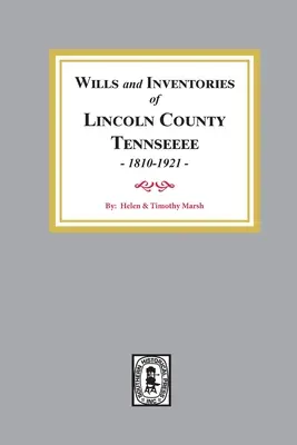 Testamenti e inventari della contea di Lincoln, Tennessee, 1810-1921 - Wills and Inventories of Lincoln County, Tennessee, 1810-1921