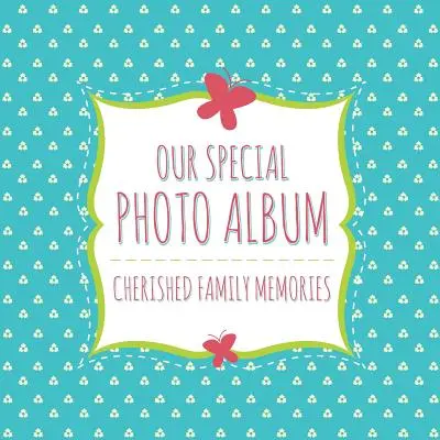 Il nostro album fotografico speciale: Ricordi di famiglia - Our Special Photo Album: Cherished Family Memories