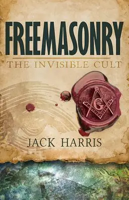 Massoneria: Il culto invisibile - Freemasonry: The Invisible Cult
