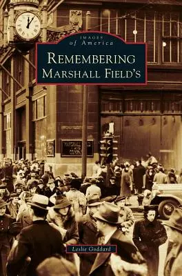 Ricordando Marshall Field's - Remembering Marshall Field's