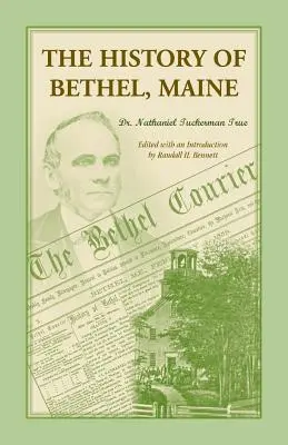 La storia di Bethel - The History of Bethel, Me