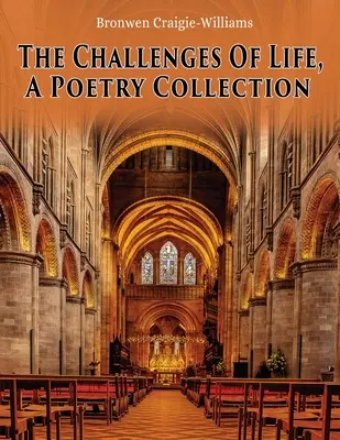Le sfide della vita: Una raccolta di poesie - The Challenges Of Life: A Poetry Collection