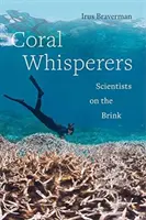 I sussurratori di corallo, 3: Scienziati sull'orlo del baratro - Coral Whisperers, 3: Scientists on the Brink