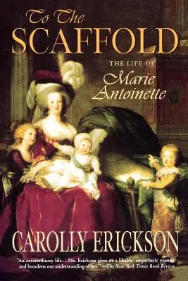 Verso il patibolo: La vita di Maria Antonietta - To the Scaffold: The Life of Marie Antoinette