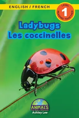 Coccinelle / Les coccinelles: Bilingue (inglese / francese) (Anglais / Franais) Animali che fanno la differenza! (Lettori coinvolgenti, livello 1) - Ladybugs / Les coccinelles: Bilingual (English / French) (Anglais / Franais) Animals That Make a Difference! (Engaging Readers, Level 1)
