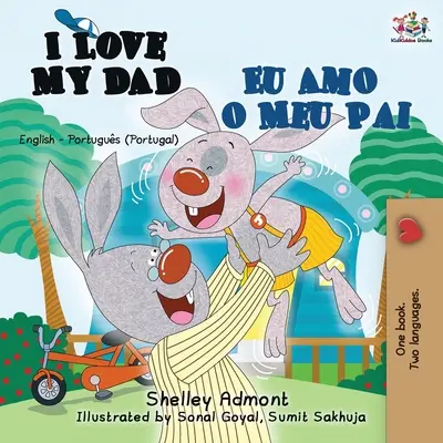 Amo mio padre Eu Amo o Meu Pai: Libro bilingue inglese-portoghese-portoghese - I Love My Dad Eu Amo o Meu Pai: English Portuguese - Portugal Bilingual Book