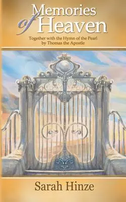 Memorie del cielo: Insieme all'Inno della Perla di Tommaso Apostolo - Memories of Heaven: Together with the Hymn of the Pearl by Thomas the Apostle