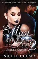 Il suo uomo, anche il mio 2: Giochi mortali - Her Man, Mine's Too 2: Deadly Games