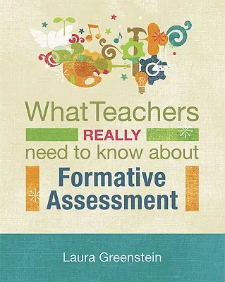 Quello che gli insegnanti devono sapere sulla valutazione formativa - What Teachers Really Need to Know about Formative Assessment