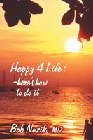Happy 4 Life: ecco come farlo - Happy 4 Life: Here's How to Do It
