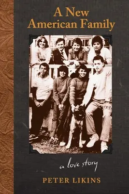Una nuova famiglia americana: Una storia d'amore - A New American Family: A Love Story