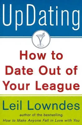 Aggiornare! Come uscire con persone fuori dalla propria portata - Updating!: How to Date Out of Your League