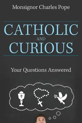 Cattolici e curiosi: le vostre domande trovano risposta - Catholic and Curious: Your Questions Answered