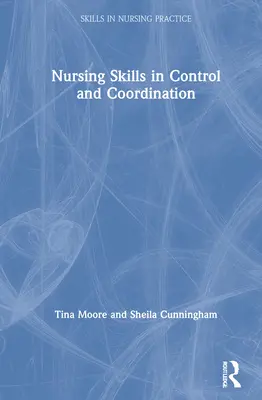 Competenze infermieristiche in controllo e coordinamento - Nursing Skills in Control and Coordination