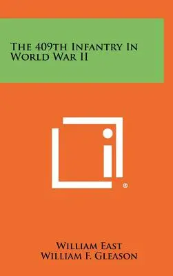 Il 409° Fanteria nella Seconda Guerra Mondiale - The 409th Infantry In World War II