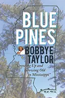 Blue Pines: Crescere e invecchiare nel Mississippi - Blue Pines: Growing Up and Growing Old in Mississippi