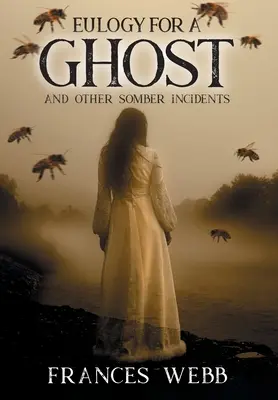 Elogio di un fantasma e altri episodi tristi - Eulogy for a Ghost and Other Somber Incidents